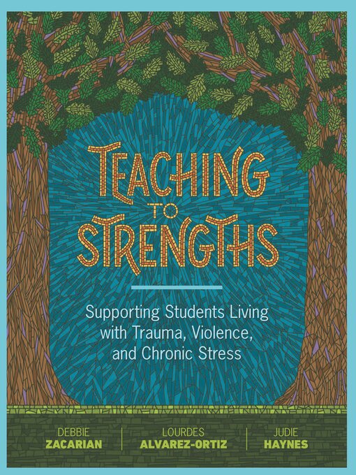 Title details for Teaching to Strengths by Debbie Zacarian - Available